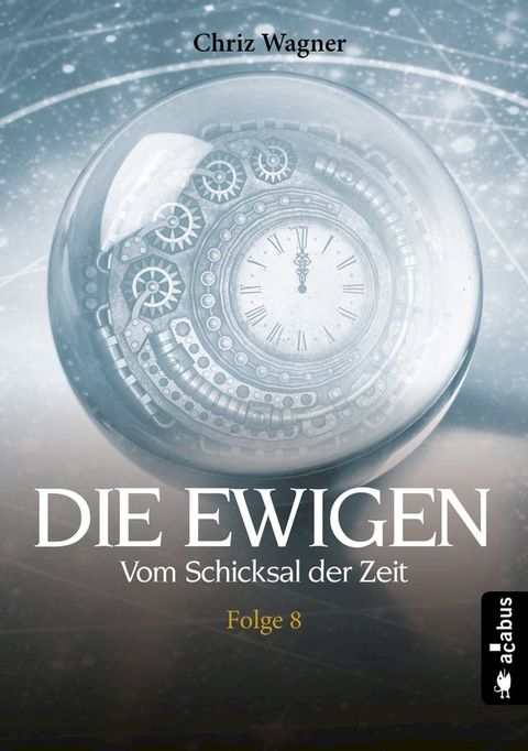 DIE EWIGEN. Vom Schicksal der Zeit(Kobo/電子書)