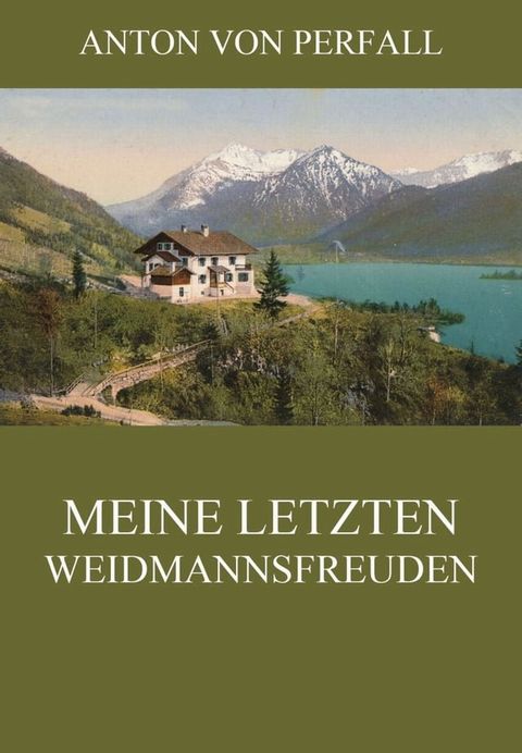 Meine letzten Weidmannsfreuden(Kobo/電子書)