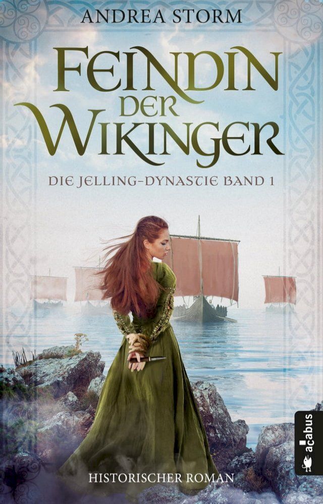  Feindin der Wikinger. Die Jelling-Dynastie. Band 1(Kobo/電子書)