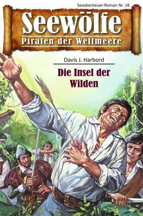 Seew&ouml;lfe - Piraten der Weltmeere 18(Kobo/電子書)