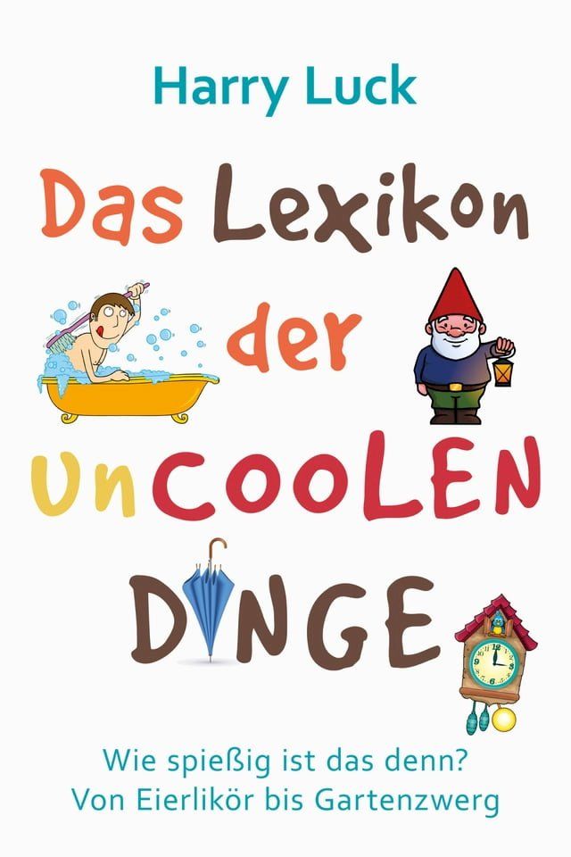  Das Lexikon der uncoolen Dinge(Kobo/電子書)