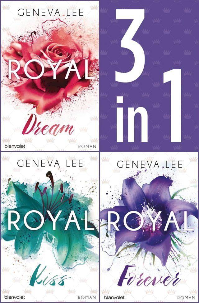  Die Royals-Saga 4-6: - Royal Dream / Royal Kiss / Royal Forever(Kobo/電子書)