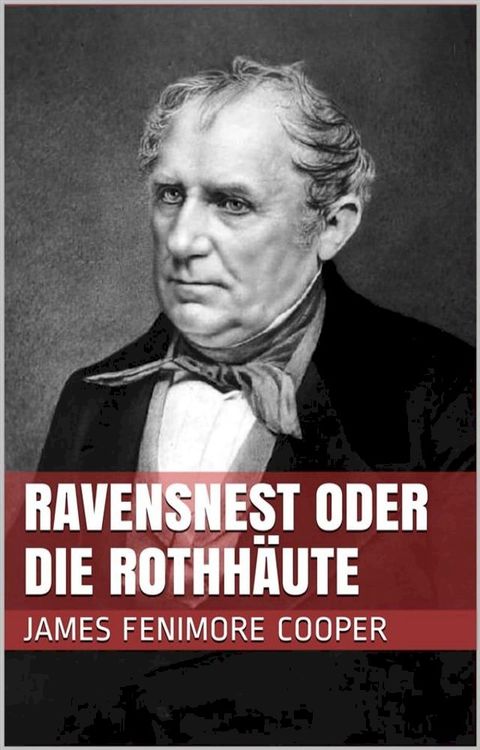 Ravensnest oder die Rothh&auml;ute(Kobo/電子書)