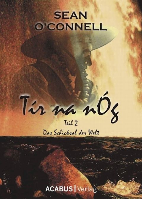 T&iacute;r na n&Oacute;g. Das Schicksal der Welt(Kobo/電子書)