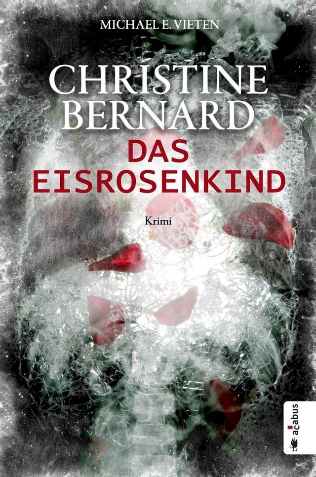  Christine Bernard. Das Eisrosenkind(Kobo/電子書)