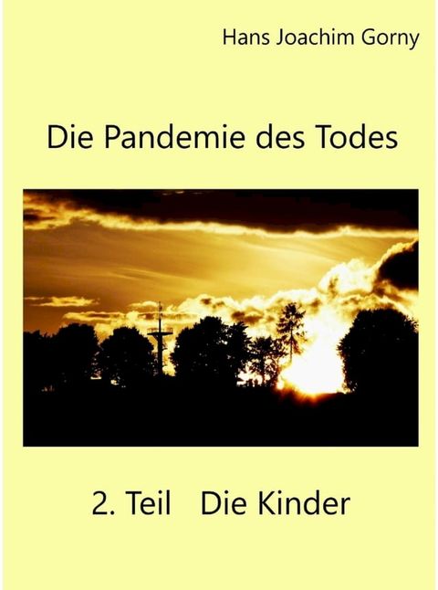 Die Pandemie des Todes 2.Teil Die Kinder(Kobo/電子書)