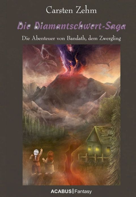 Die Diamantschwert-Saga. Die Abenteuer von Bandath, dem Zwergling(Kobo/電子書)