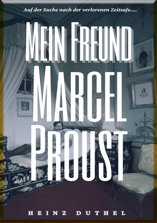  HEINZ DUTHEL : MEIN FREUND MARCEL PROUST(Kobo/電子書)