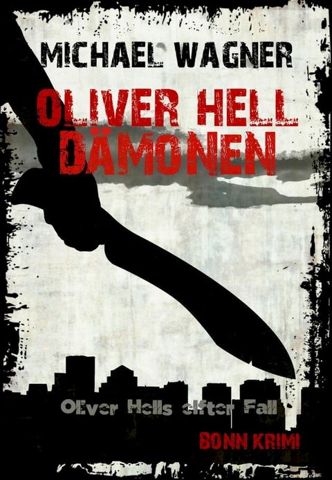 Oliver Hell - D&auml;monen (Oliver Hells elfter Fall)(Kobo/電子書)