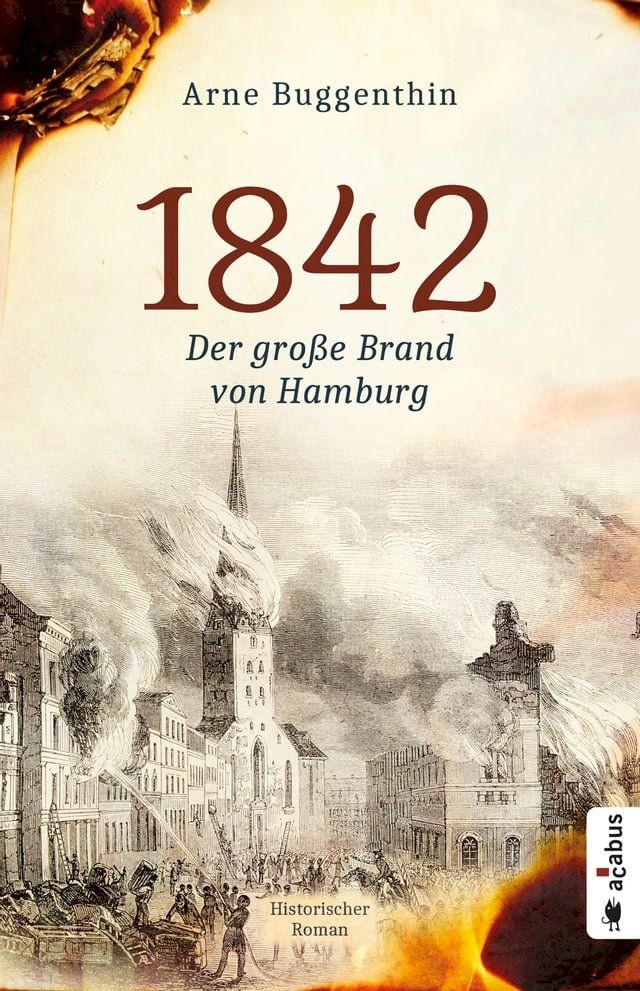  1842. Der große Brand von Hamburg(Kobo/電子書)