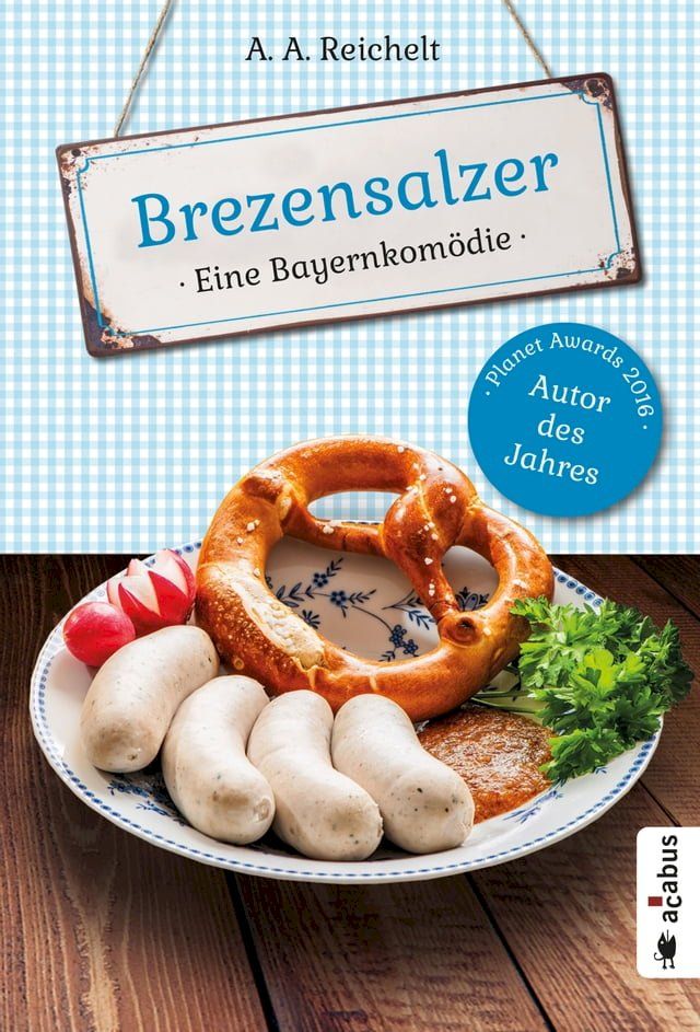  Brezensalzer. Eine Bayernkomödie(Kobo/電子書)