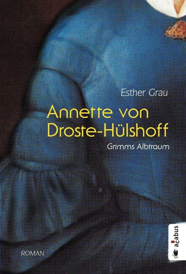  Annette von Droste-Hülshoff. Grimms Albtraum(Kobo/電子書)