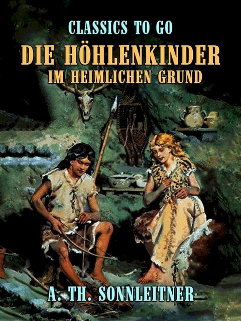 Die Höhlenkinder – Im Heimlichen Grund(Kobo/電子書)