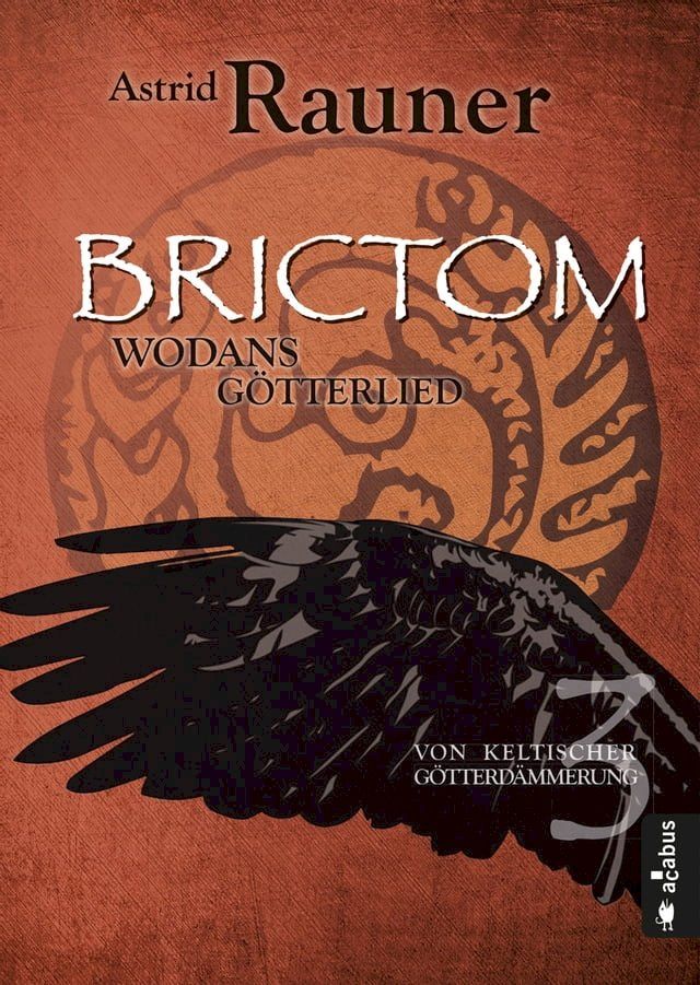  Brictom - Wodans Götterlied. Von keltischer Götterdämmerung 3(Kobo/電子書)