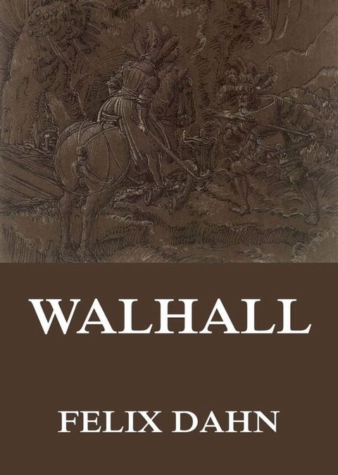 Walhall - Germanische G&ouml;tter- und Heldensagen(Kobo/電子書)