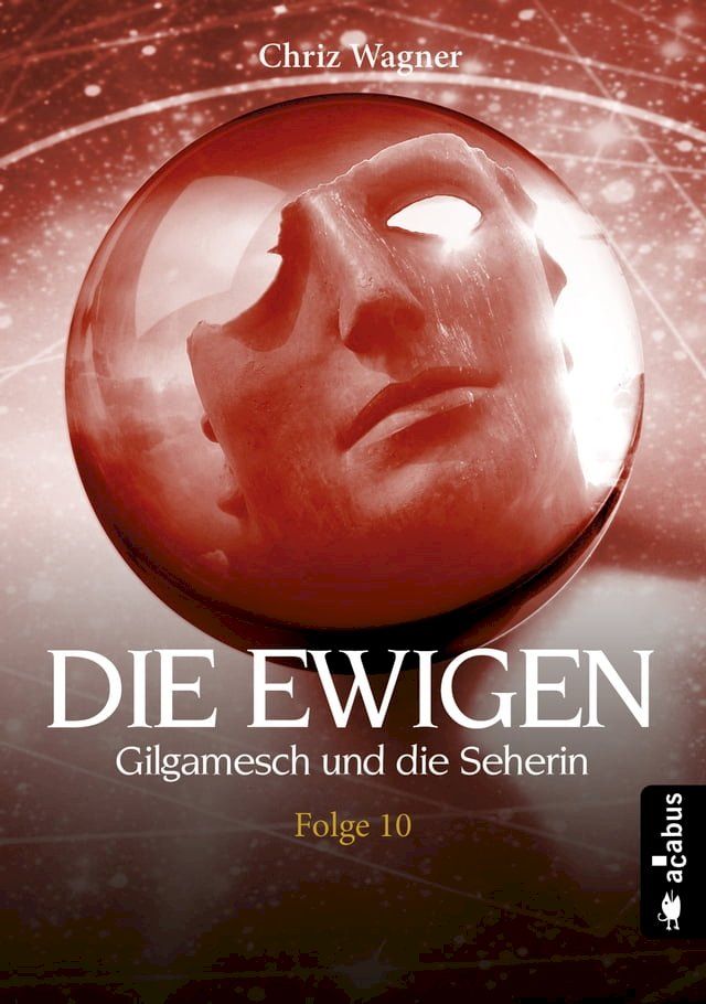  DIE EWIGEN. Gilgamesch und die Seherin(Kobo/電子書)