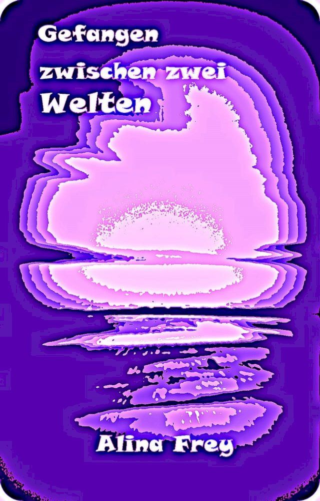  Gefangen zwischen zwei Welten(Kobo/電子書)