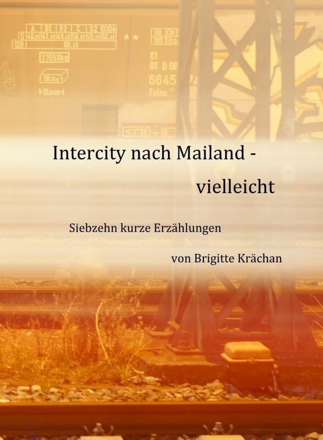  Intercity nach Mailand - vielleicht(Kobo/電子書)