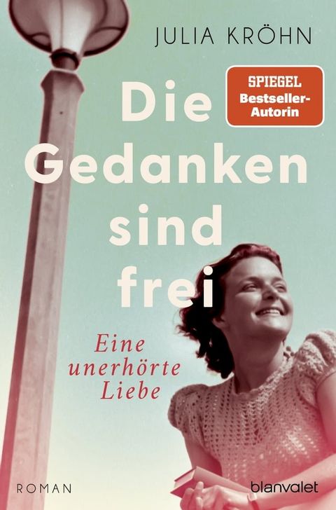 Die Gedanken sind frei - Eine unerh&ouml;rte Liebe(Kobo/電子書)