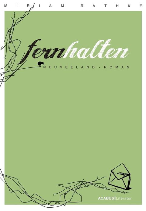 Fernhalten. Ein Neuseeland-Roman(Kobo/電子書)