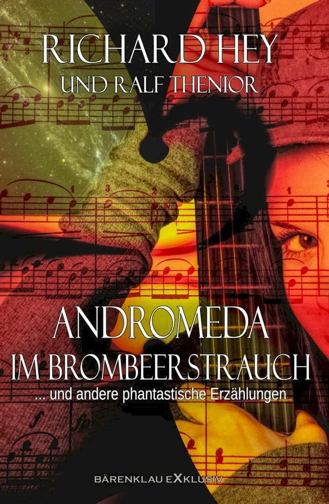  Andromeda im Brombeerstrauch und andere phantastische Erz&auml;hlungen(Kobo/電子書)