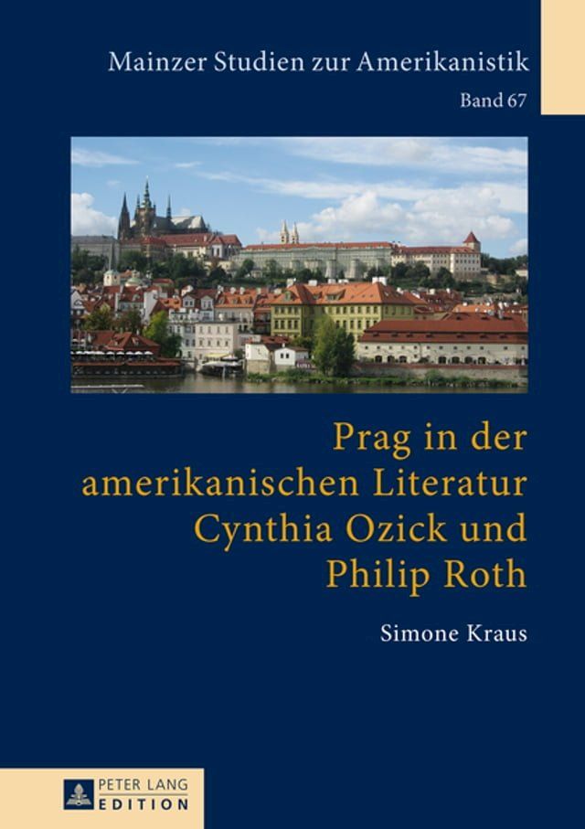  Prag in der amerikanischen Literatur: Cynthia Ozick und Philip Roth(Kobo/電子書)