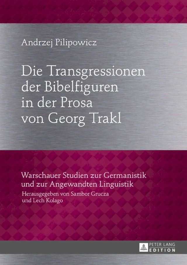  Die Transgressionen der Bibelfiguren in der Prosa von Georg Trakl(Kobo/電子書)