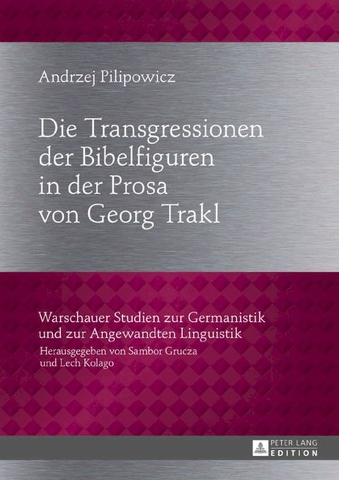 Die Transgressionen der Bibelfiguren in der Prosa von Georg Trakl(Kobo/電子書)