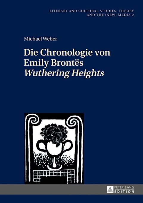 Die Chronologie von Emily Bront&euml;s &laquo;Wuthering Heights&raquo;(Kobo/電子書)