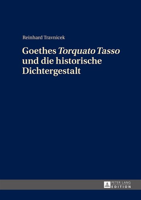 Goethes &laquo;Torquato Tasso&raquo; und die historische Dichtergestalt(Kobo/電子書)