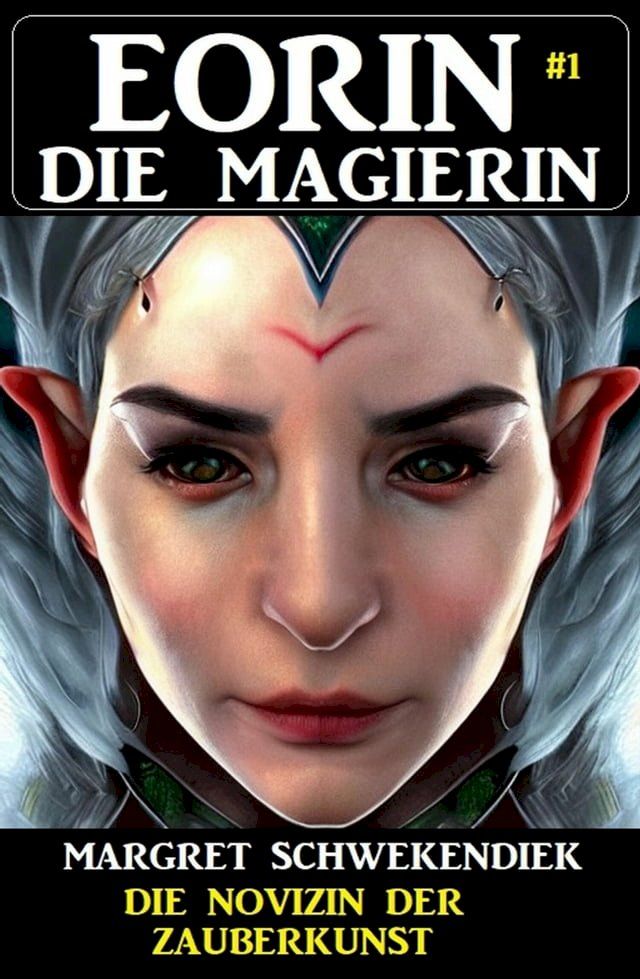  Eorin die Magierin 1: Die Novizin der Zauberkunst(Kobo/電子書)