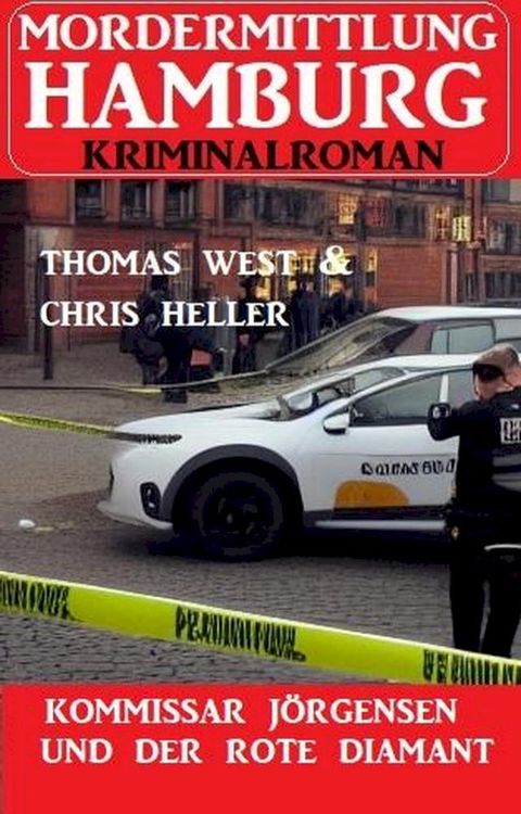 Kommissar J&ouml;rgensen und der rote Diamant: Mordermittlung Hamburg Kriminalroman(Kobo/電子書)