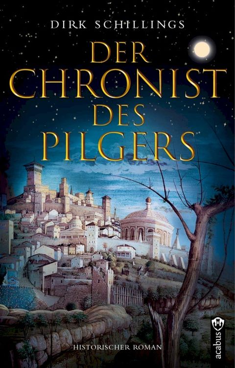 Der Chronist des Pilgers. Historischer Roman(Kobo/電子書)