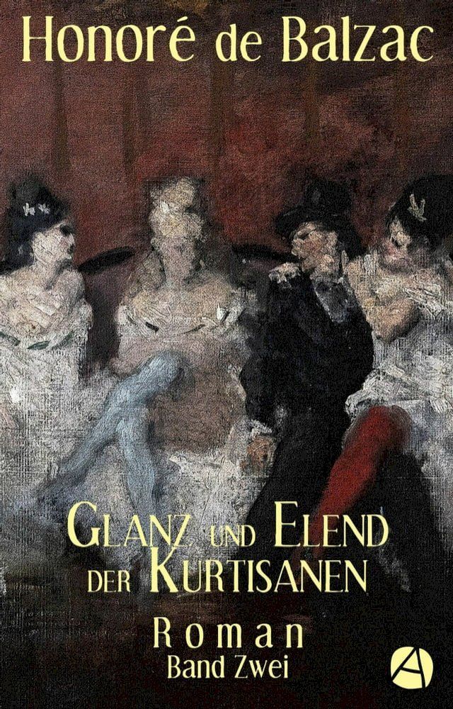  Glanz und Elend der Kurtisanen. Band Zwei(Kobo/電子書)