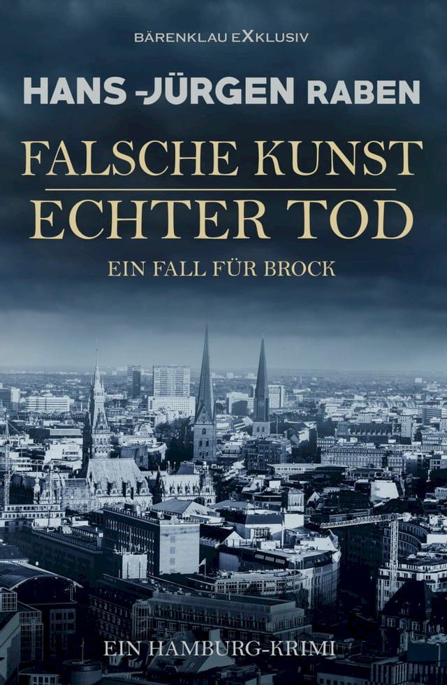  Falsche Kunst - Echter Tod - Ein Fall f&uuml;r Brock: Ein Hamburg-Krimi(Kobo/電子書)