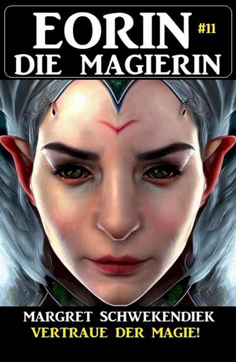 Eorin die Magierin 11: Vertraue der Magie!(Kobo/電子書)