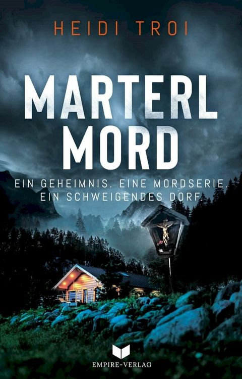 Marterlmord - Ein Geheimnis. Eine Mordserie. Ein schweigendes Dorf.(Kobo/電子書)