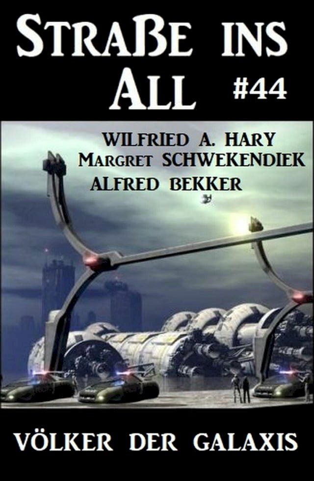  Stra&szlig;e ins All 44: V&ouml;lker der Galaxis(Kobo/電子書)