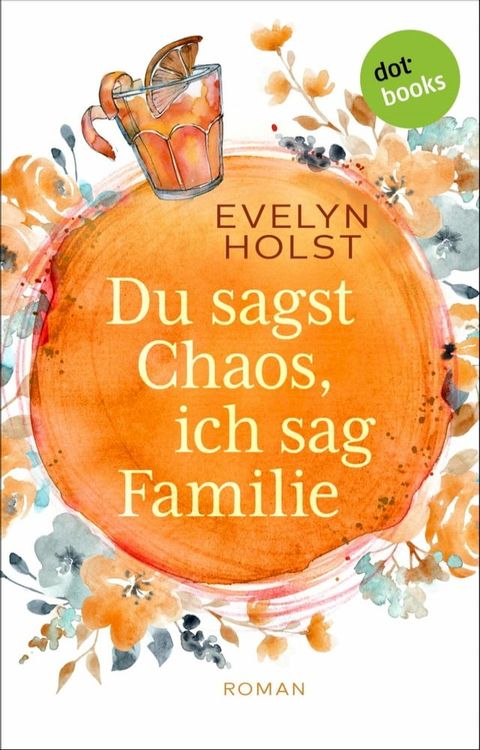 Du sagst Chaos, ich sag Familie(Kobo/電子書)