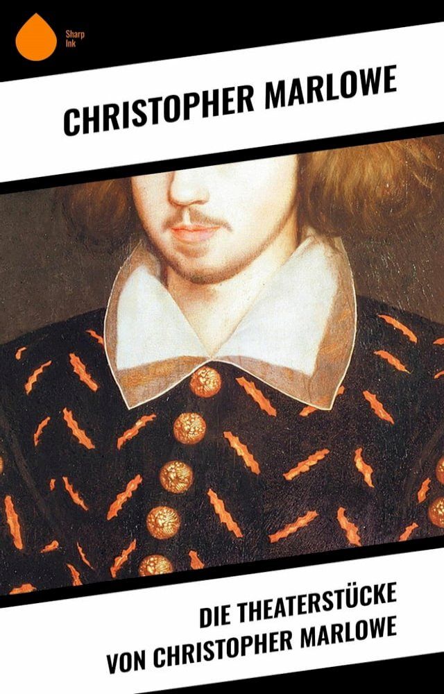  Die Theaterstücke von Christopher Marlowe(Kobo/電子書)