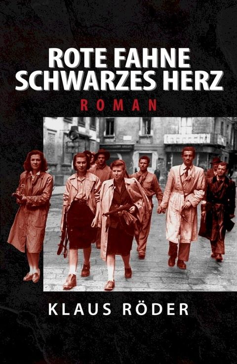 Rote Fahne - Schwarzes Herz(Kobo/電子書)