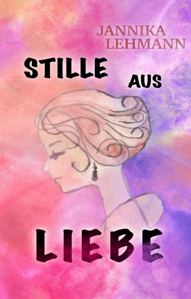  Stille aus Liebe(Kobo/電子書)