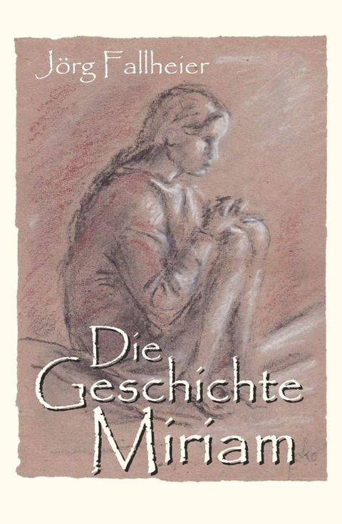 Die Geschichte Miriam(Kobo/電子書)