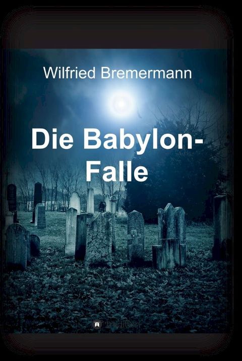 Die Babylon-Falle(Kobo/電子書)