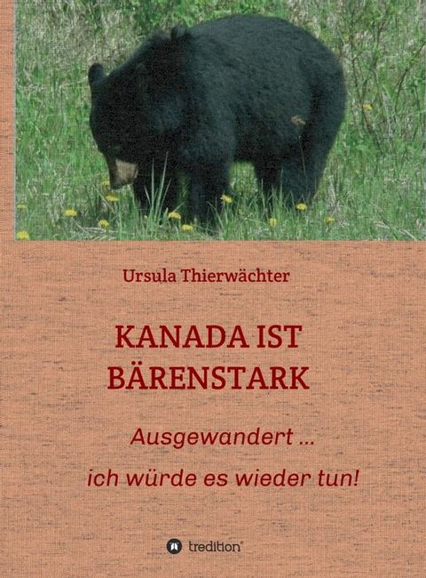 KANADA IST B&Auml;RENSTARK(Kobo/電子書)