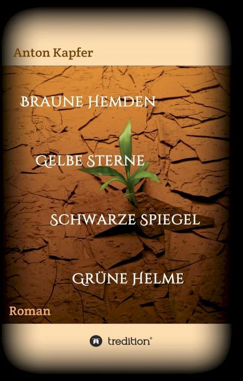 Braune Hemden-Gelbe Sterne-Schwarze Spiegel-Gr&uuml;ne Helme(Kobo/電子書)