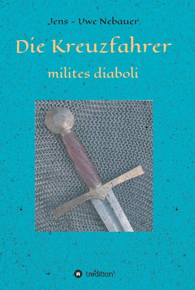  Die Kreuzfahrer - milites diaboli(Kobo/電子書)