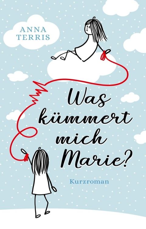 Was k&uuml;mmert mich Marie?(Kobo/電子書)