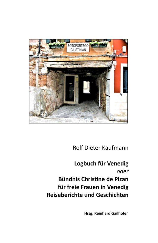  Logbuch f&uuml;r Venedig oder B&uuml;ndnis Christine de Pizan(Kobo/電子書)