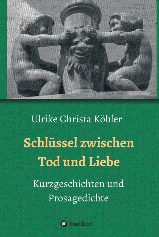  Schl&uuml;ssel zwischen Tod und Liebe(Kobo/電子書)